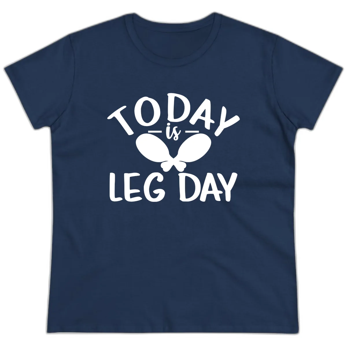 Today Is Leg Day Funny Gym Quote Ladies Tee in Navy