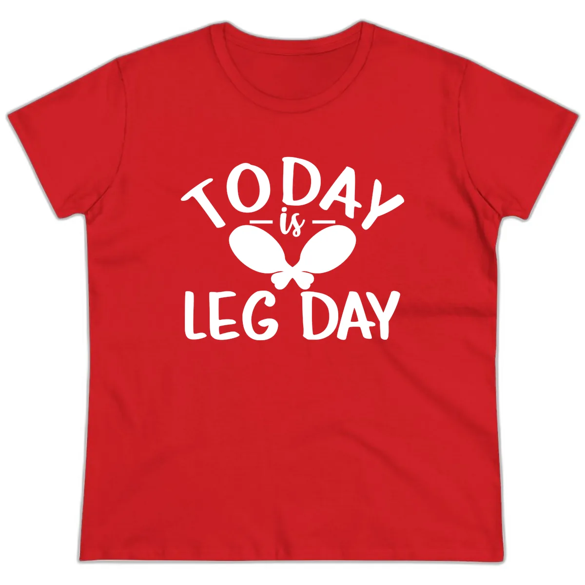 Today Is Leg Day Funny Gym Quote Ladies Tee in Red
