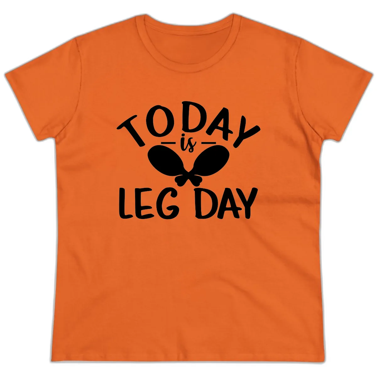 Today Is Leg Day Funny Gym Quote Ladies Tee in Orange