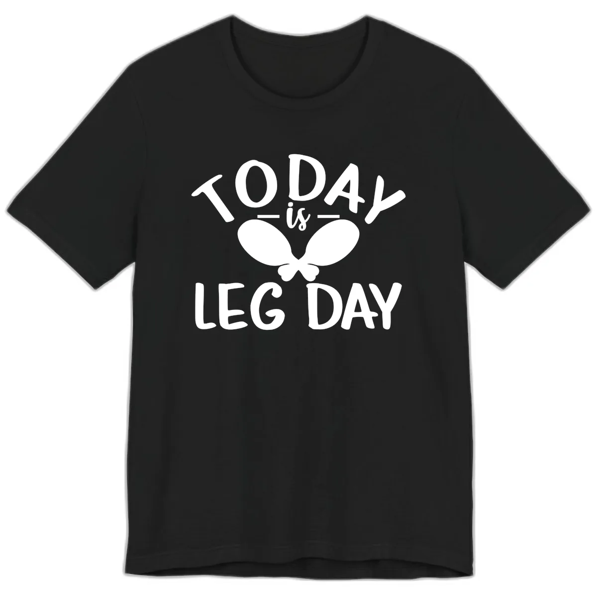 Today Is Leg Day Funny Gym Quote Premium T-Shirt in Black