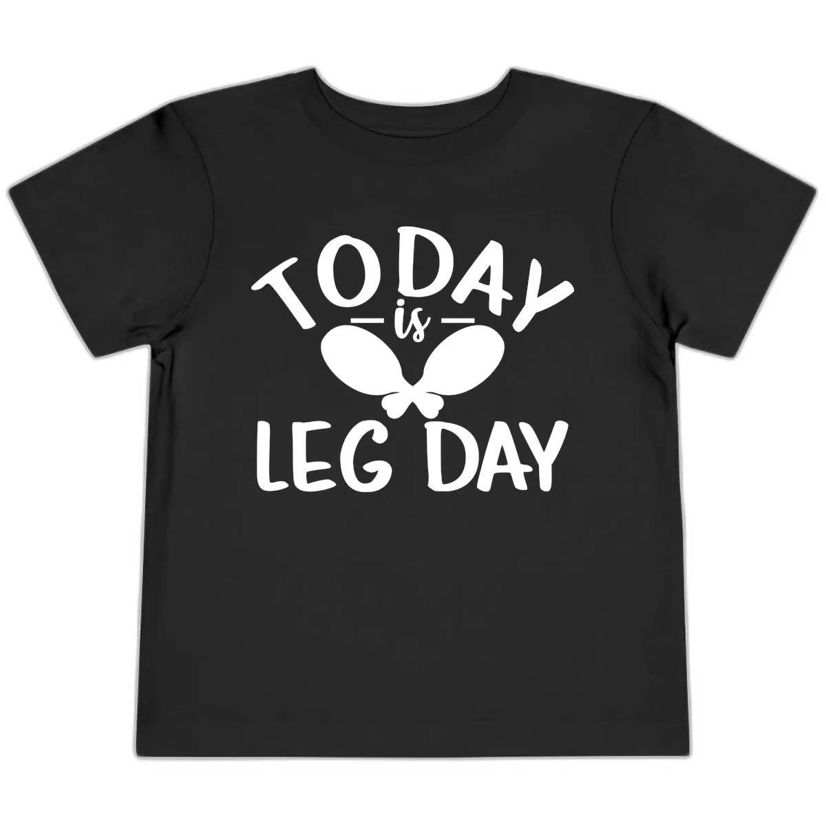 Today Is Leg Day Funny Gym Quote Toddler T-Shirt in Black