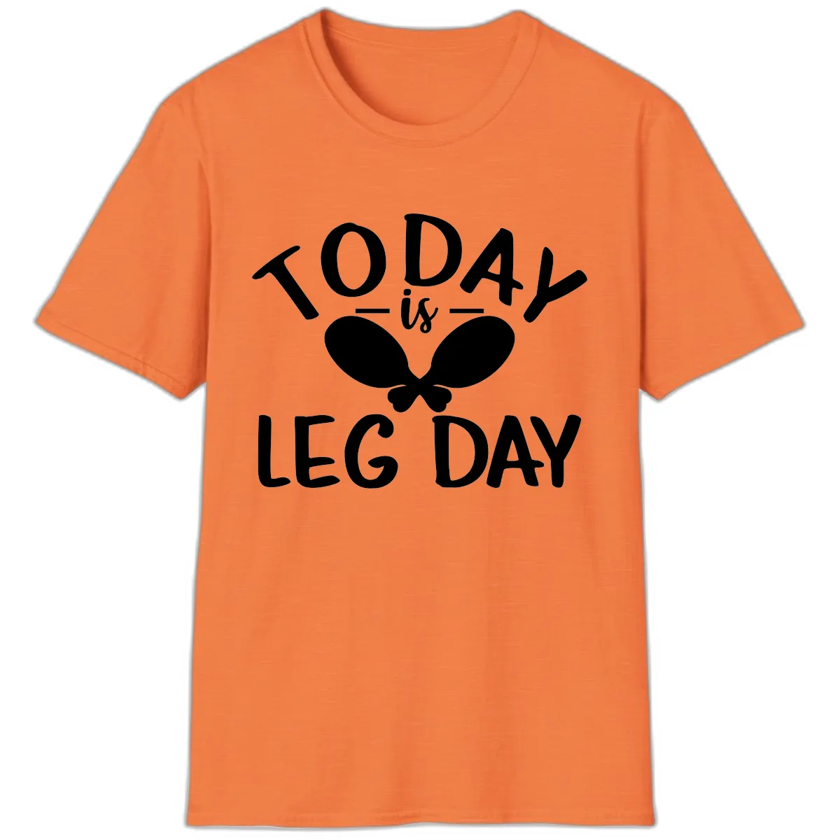 Today Is Leg Day Funny Gym Quote T-Shirt in Heather Orange