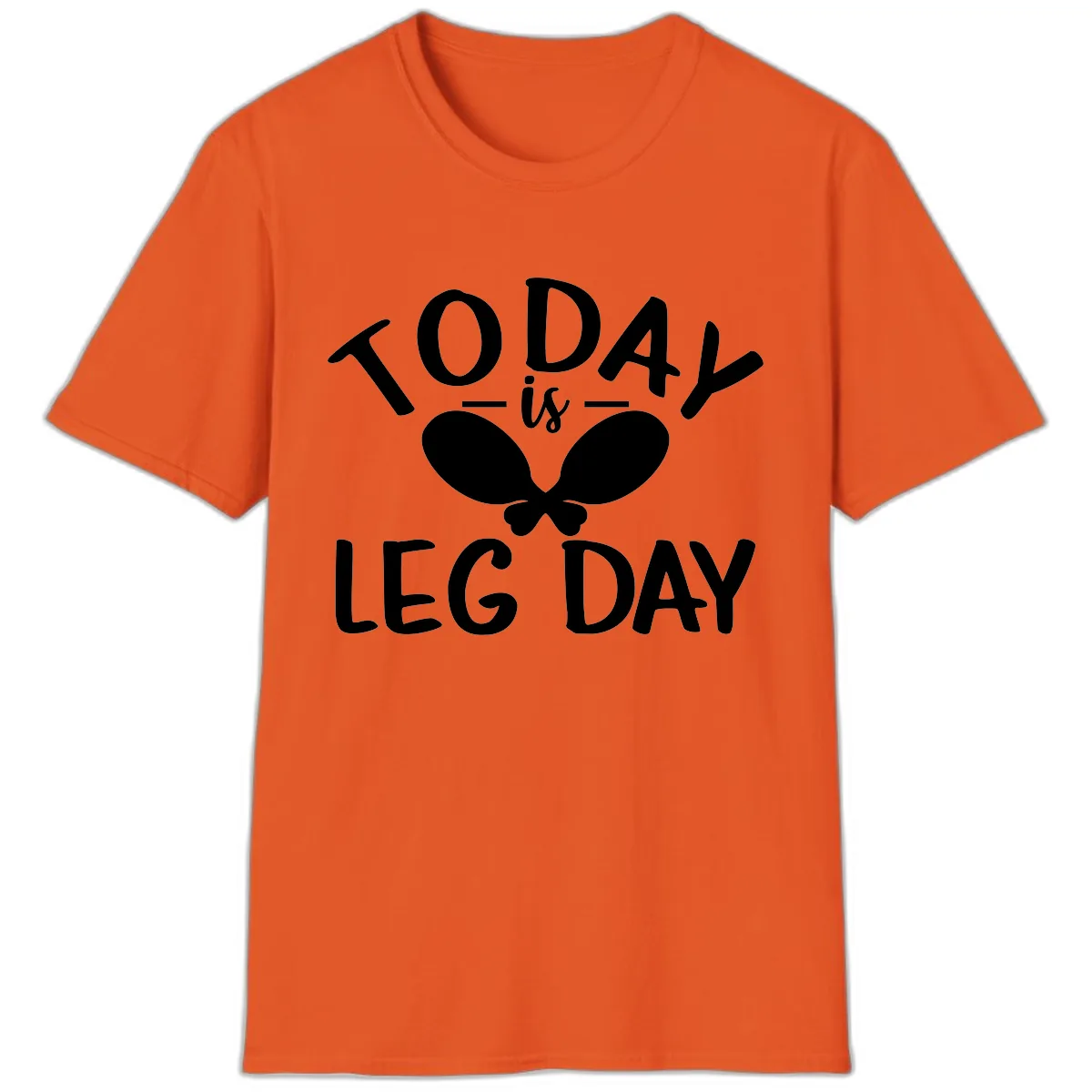 Today Is Leg Day Funny Gym Quote T-Shirt in Orange
