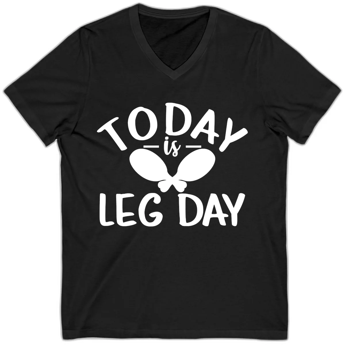 Today Is Leg Day Funny Gym Quote V-Neck in Black