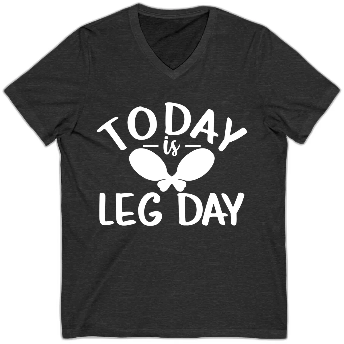 Today Is Leg Day Funny Gym Quote V-Neck in Dark Grey Heather