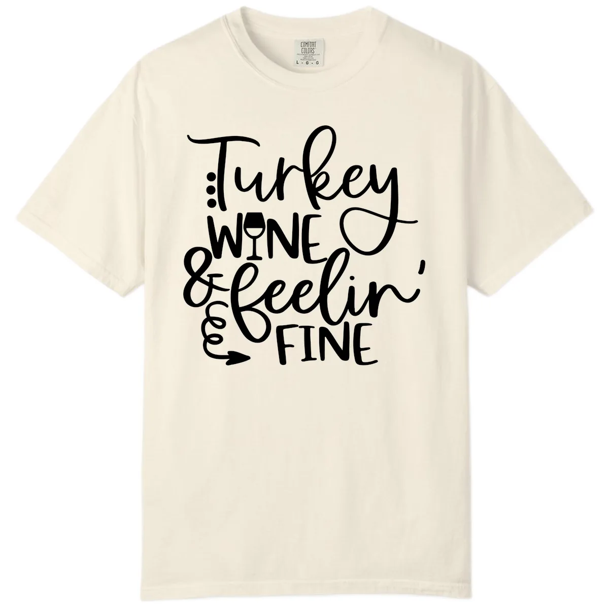 Turkey Wine and Feelin Fine Design Comfort Color in Ivory