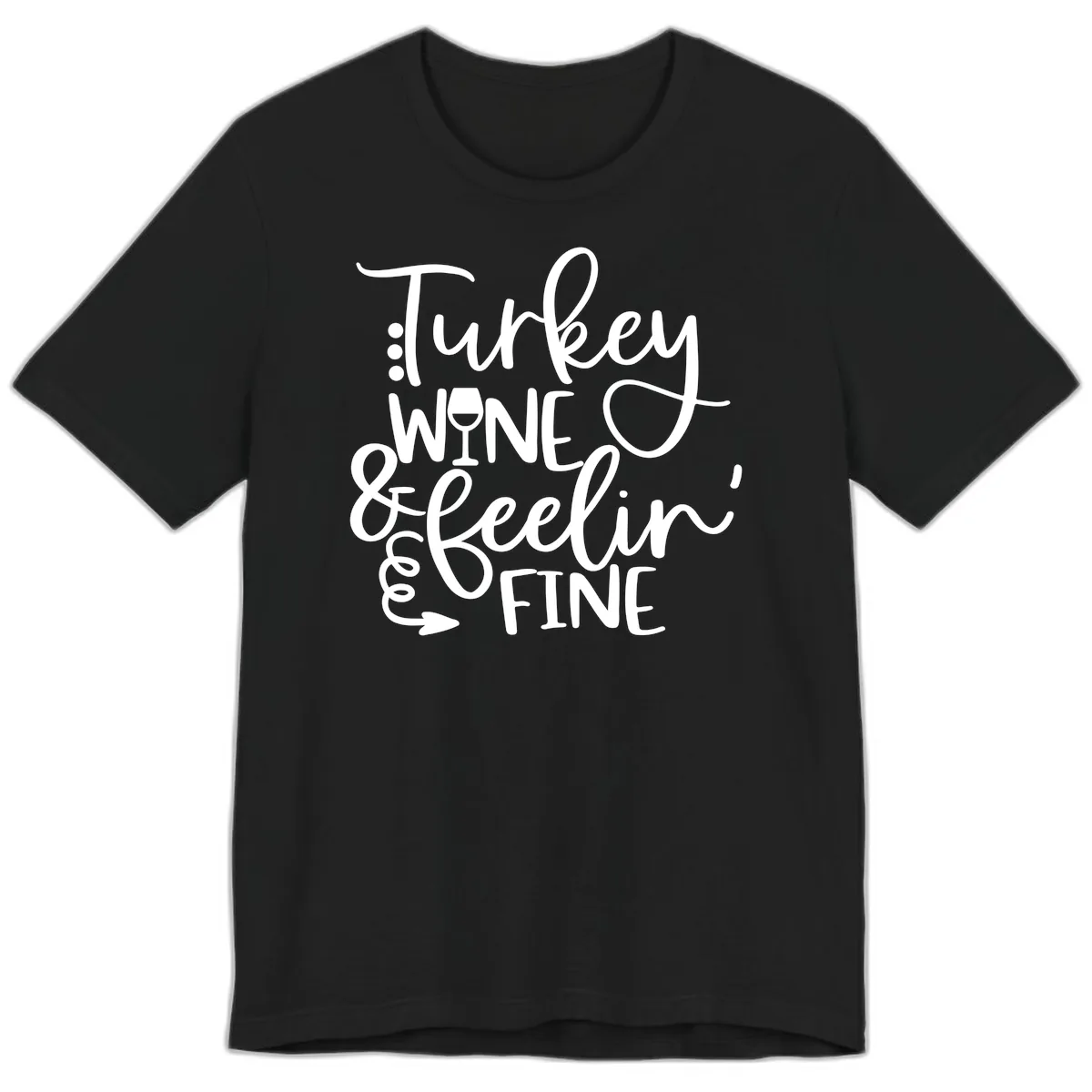 Turkey Wine and Feelin Fine Design Premium T-Shirt in Black