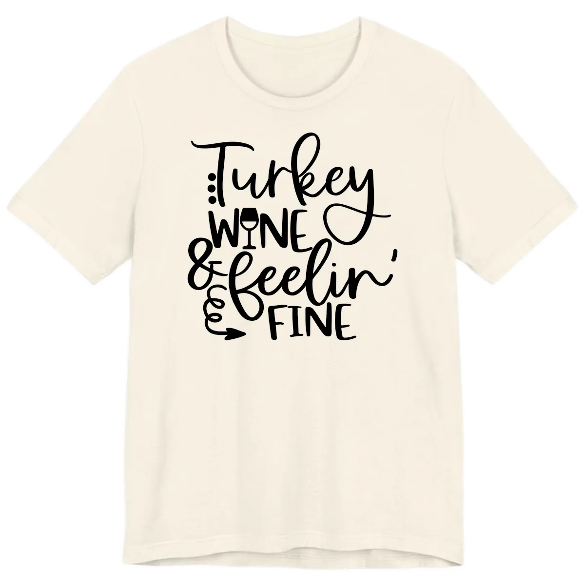 Turkey Wine and Feelin Fine Design Premium T-Shirt in Natural