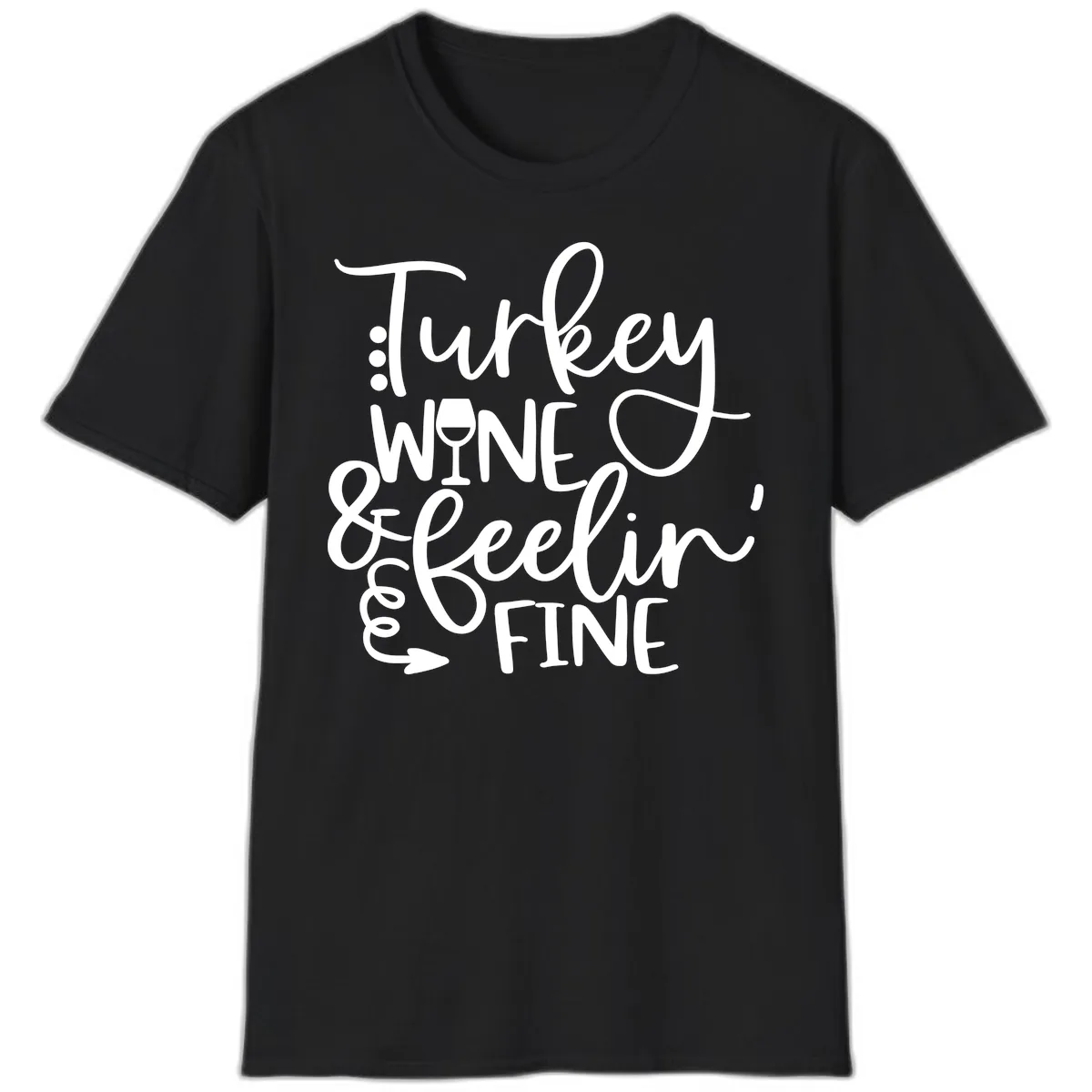 Turkey Wine and Feelin Fine Design T-Shirt in Black