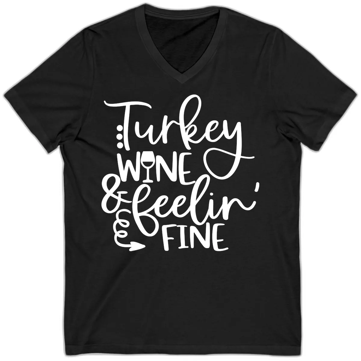 Turkey Wine and Feelin Fine Design V-Neck in Black