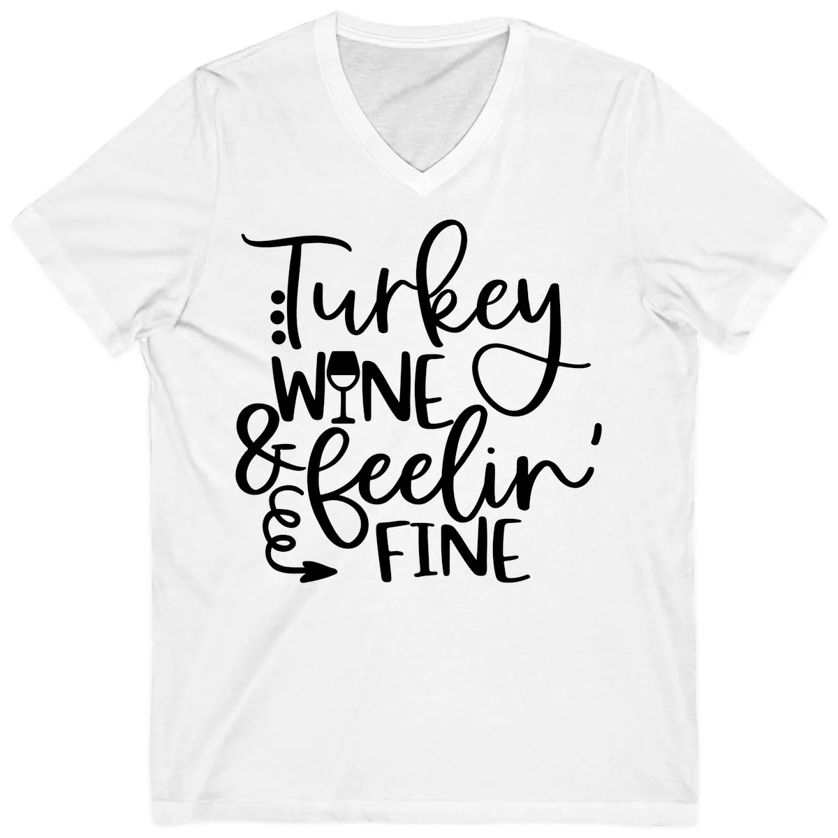 Turkey Wine and Feelin Fine Design V-Neck in White