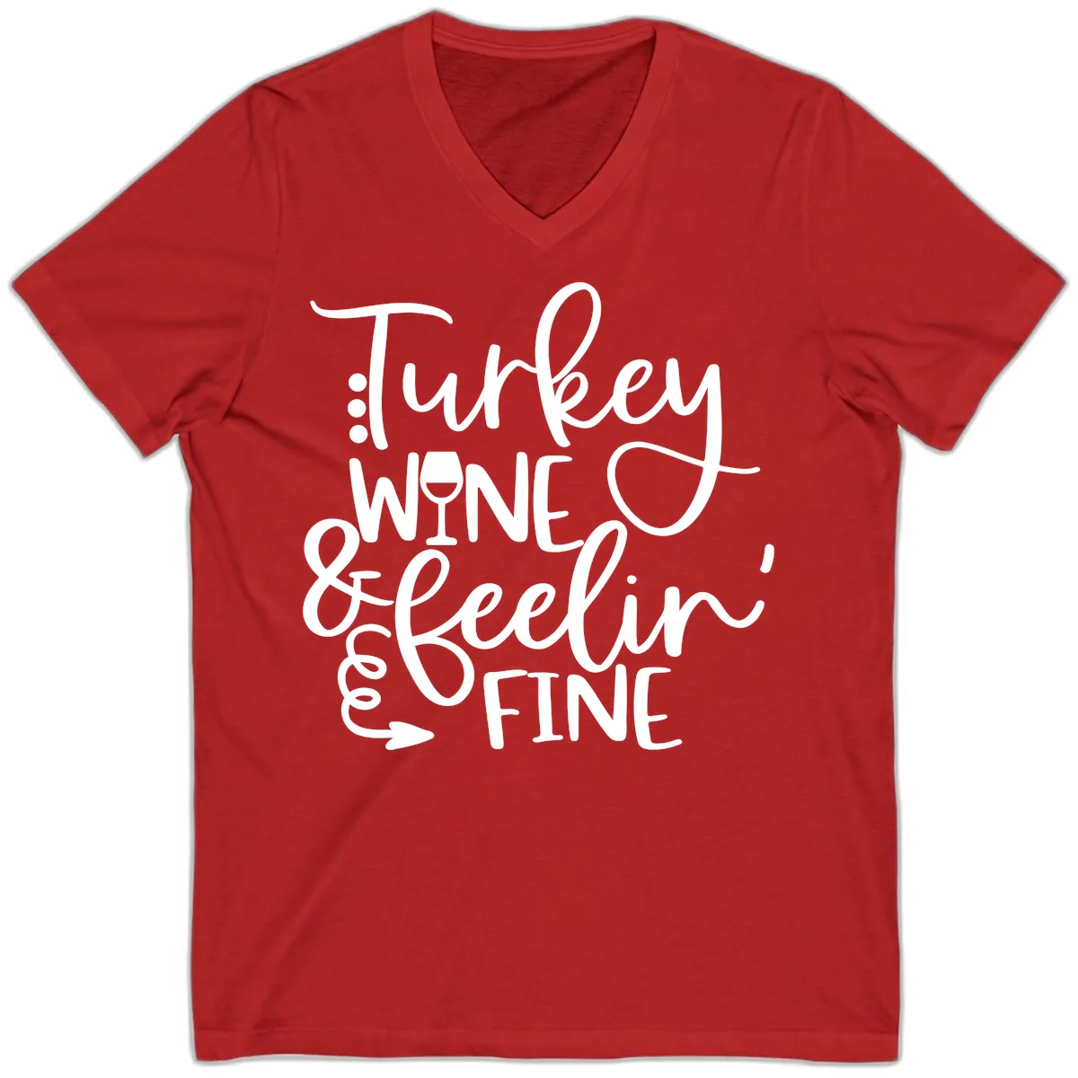 Turkey Wine and Feelin Fine Design V-Neck in Red