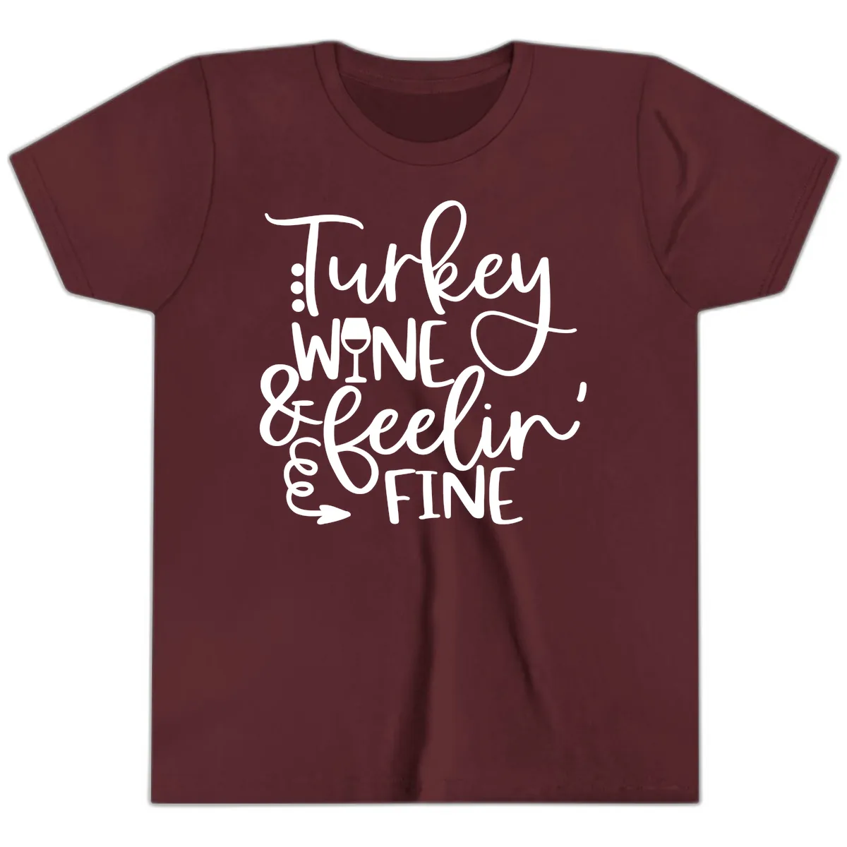 Turkey Wine and Feelin Fine Design Youth T-Shirt in Maroon