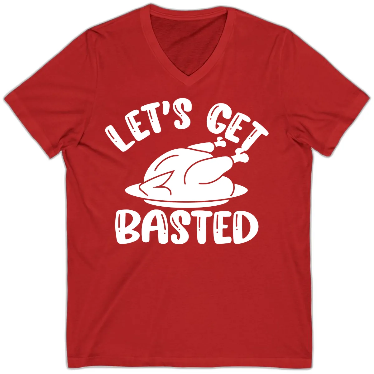 Let's Get Basted Thanksgiving Turkey Design V-Neck in Red