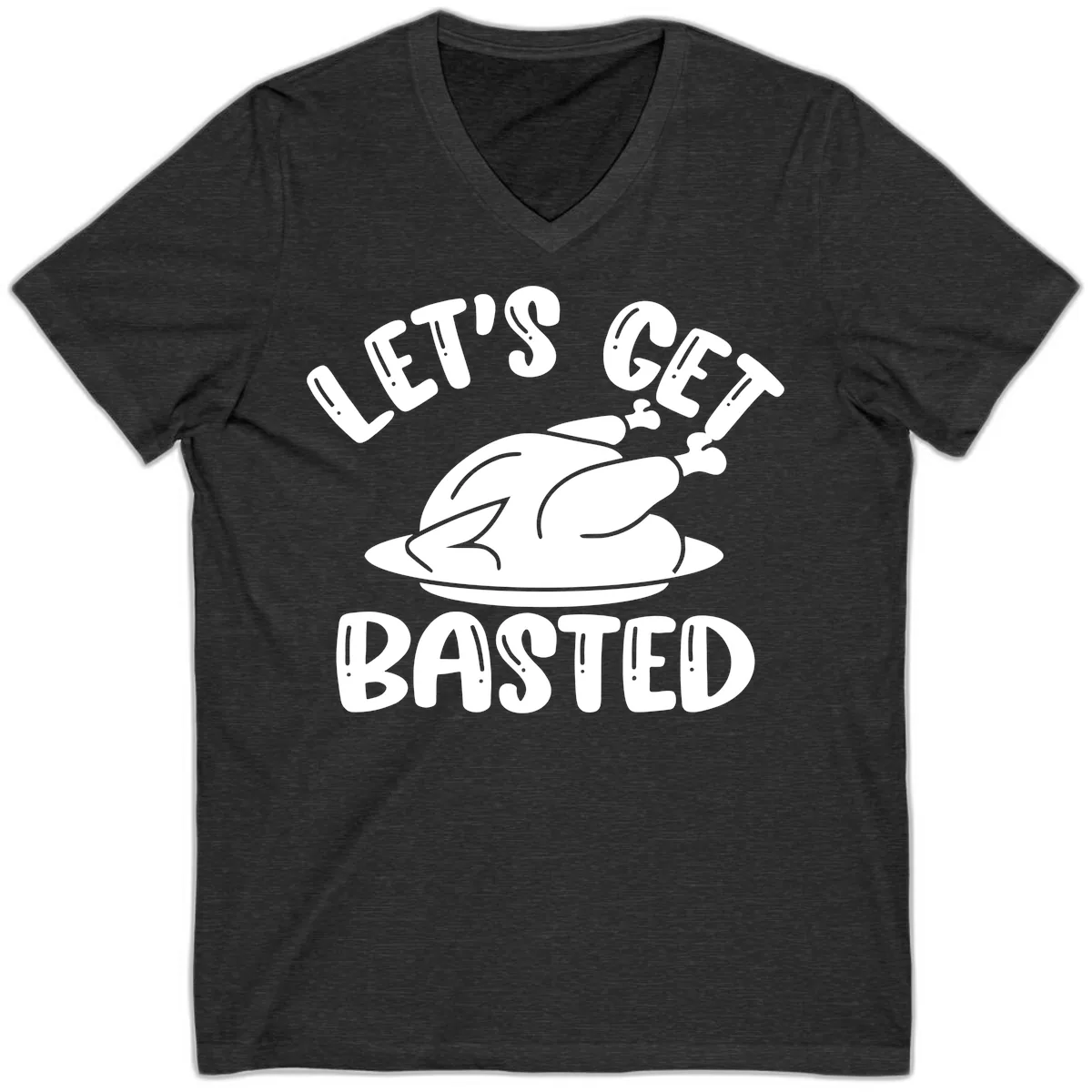 Let's Get Basted Thanksgiving Turkey Design V-Neck in Dark Grey Heather