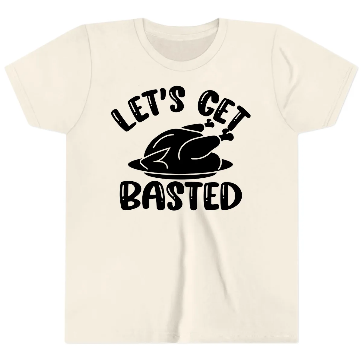 Let's Get Basted Thanksgiving Turkey Design Youth T-Shirt in Natural
