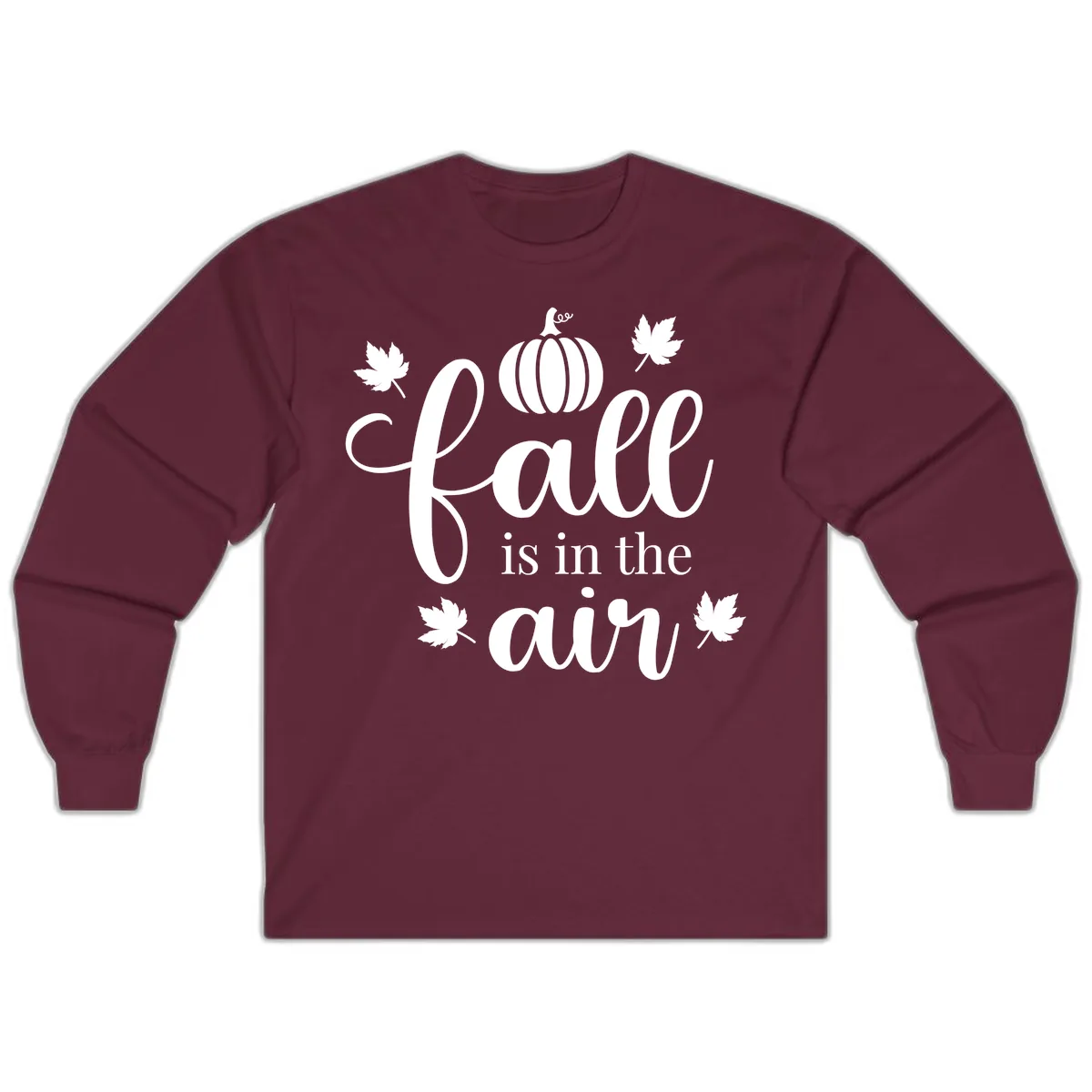Fall Is In The Air Autumn Phrase Long Sleeve in Maroon
