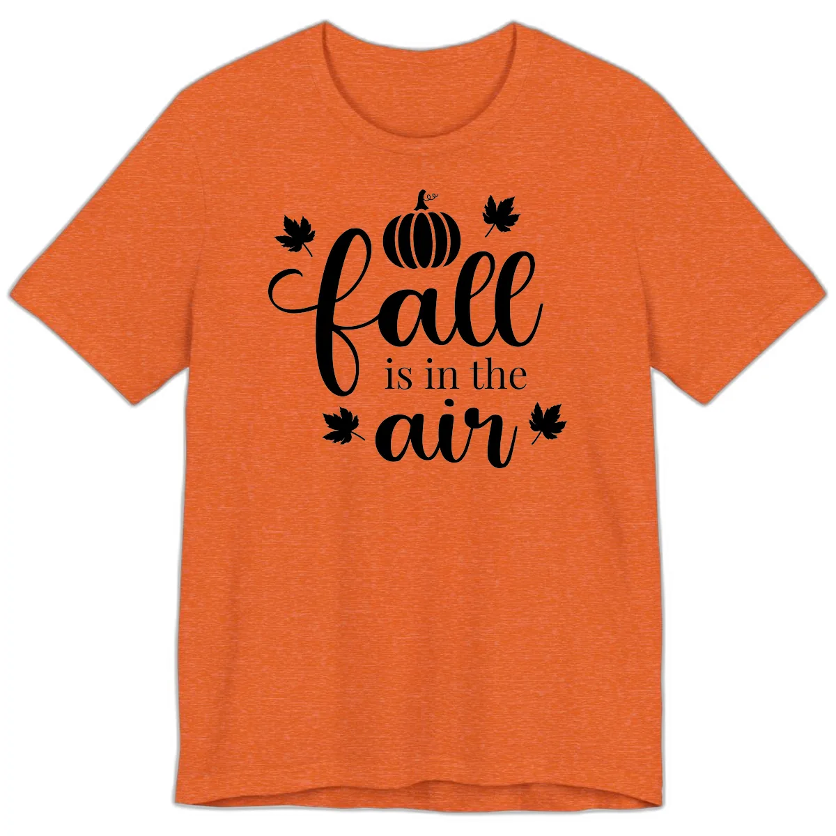 Fall Is In The Air Autumn Phrase Premium T-Shirt in Heather Orange