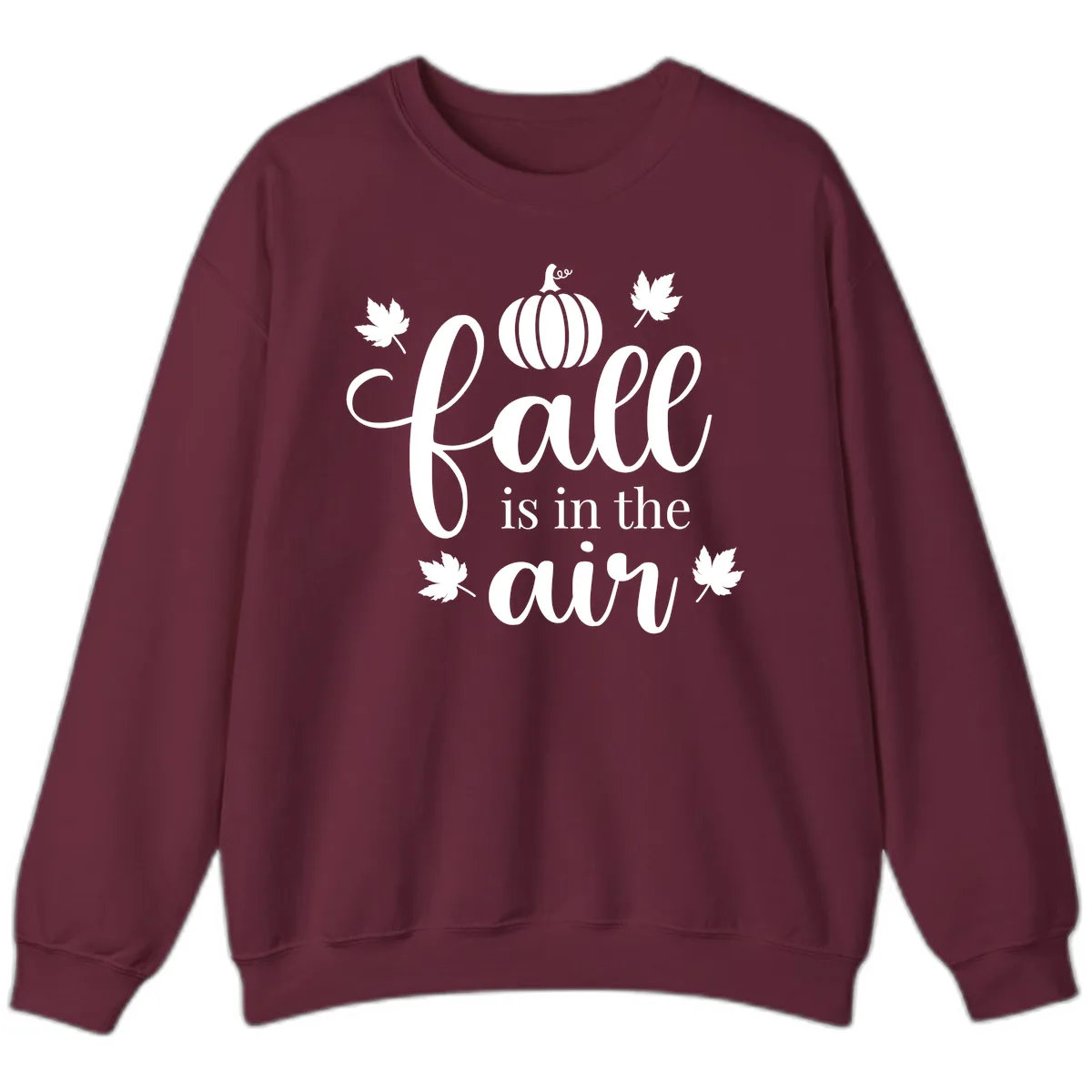 Fall Is In The Air Autumn Phrase Sweatshirt in Maroon