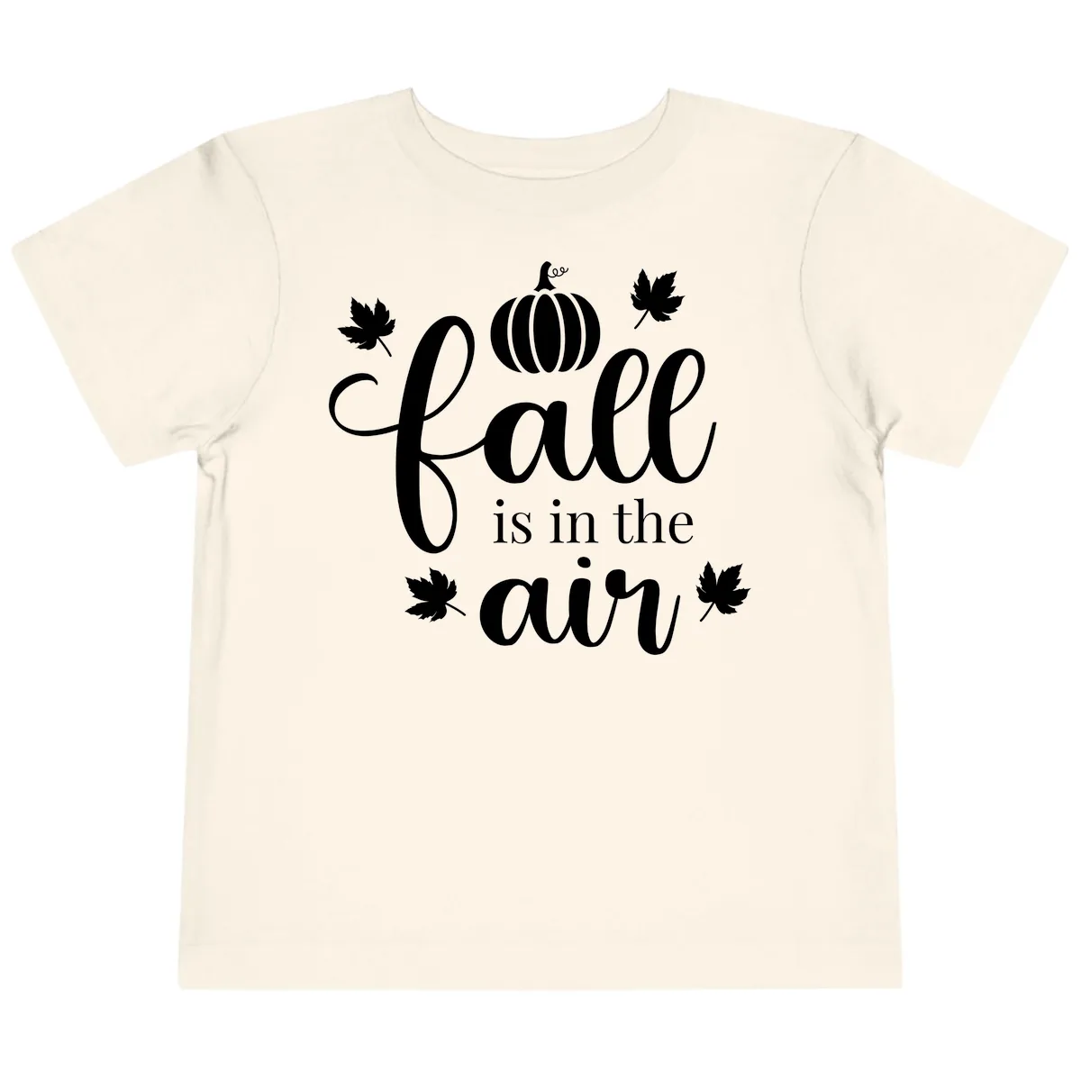 Fall Is In The Air Autumn Phrase Toddler T-Shirt in Natural