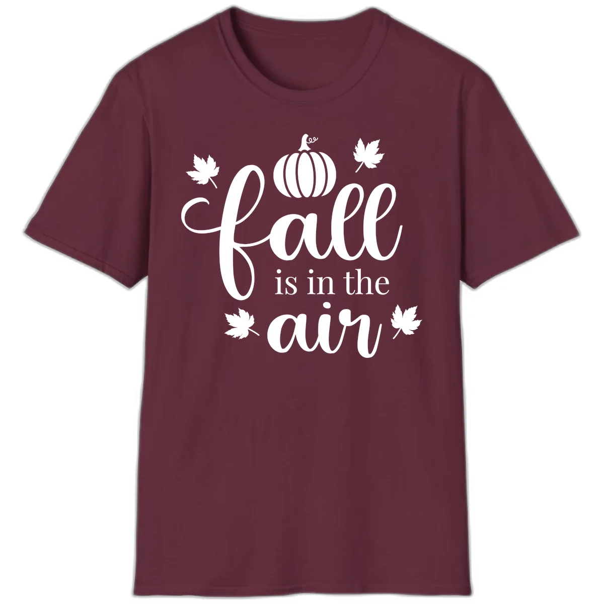 Fall Is In The Air Autumn Phrase T-Shirt in Maroon