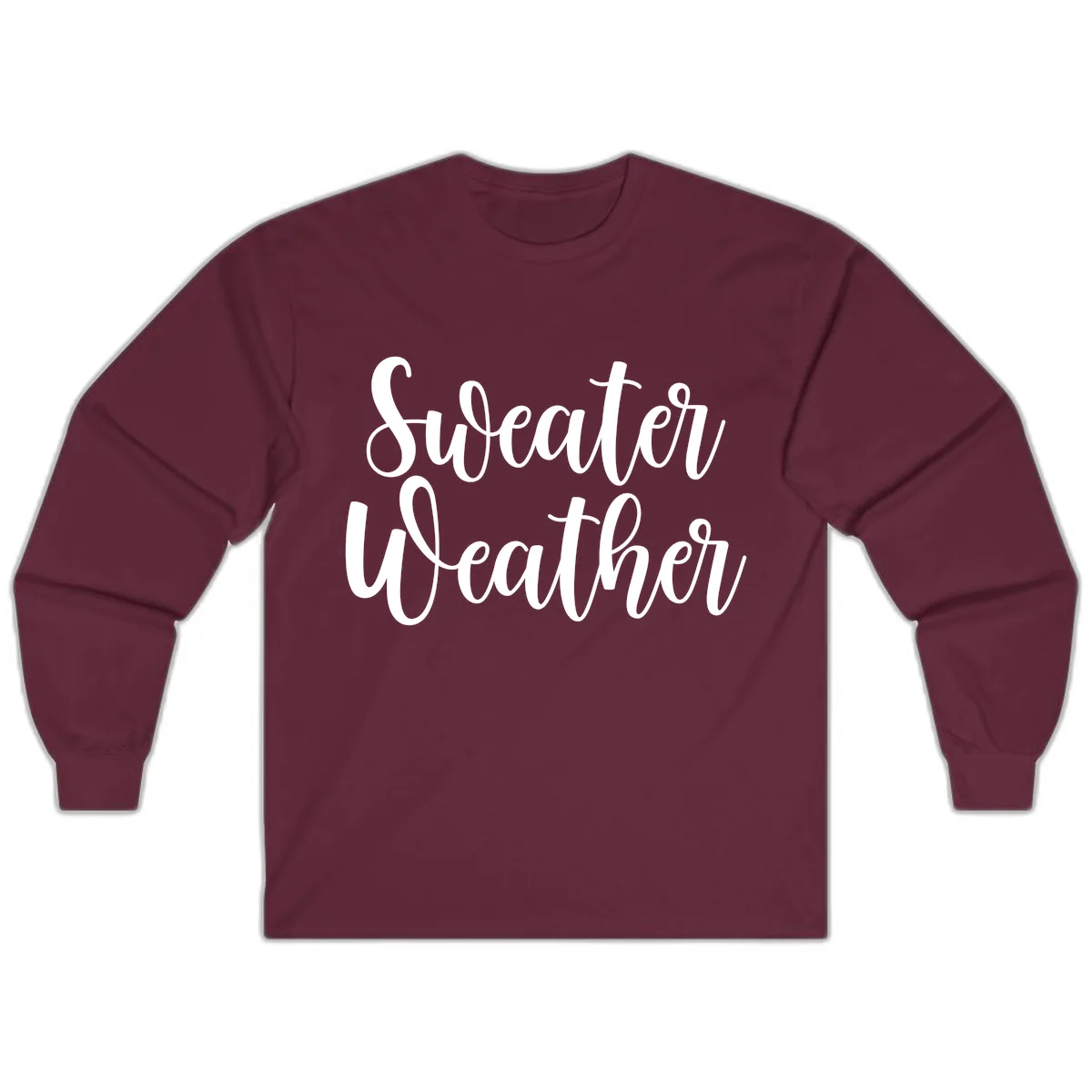 Sweater Weather Typography Design Long Sleeve in Maroon