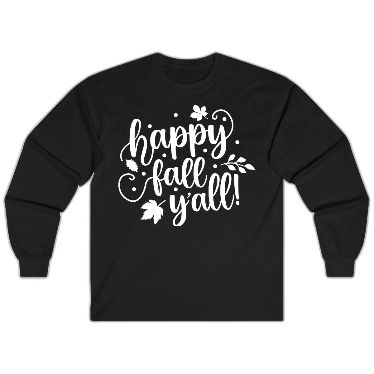 Happy Fall Y'all Script Design Long Sleeve in Black
