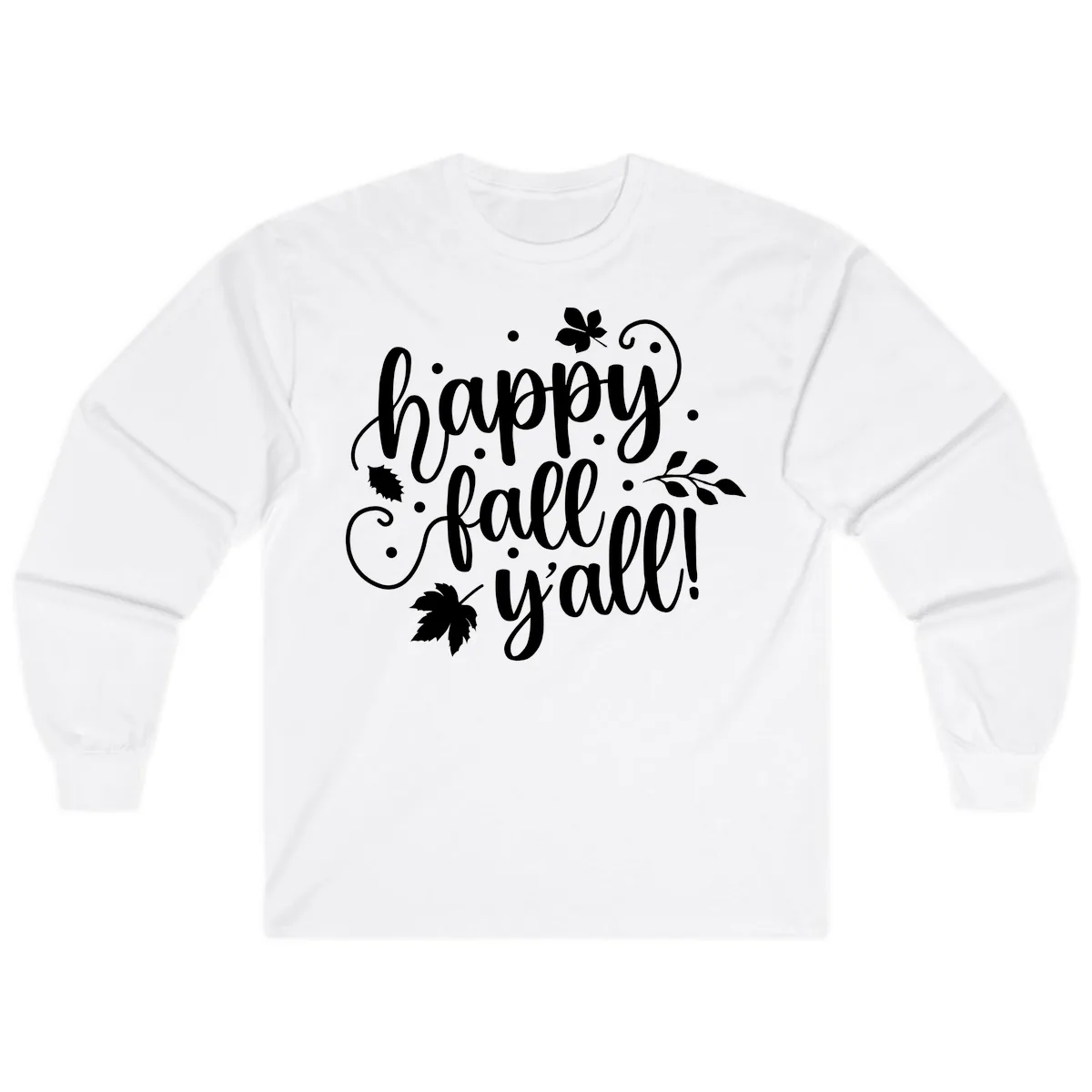 Happy Fall Y'all Script Design Long Sleeve in White
