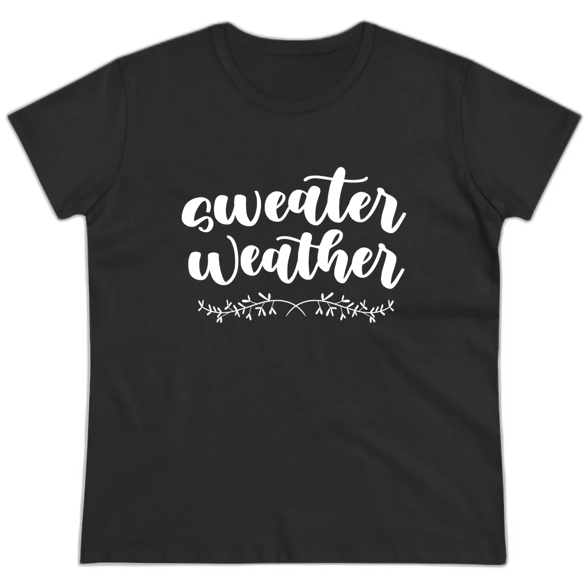 Sweater Weather Script Design Ladies Tee in Black
