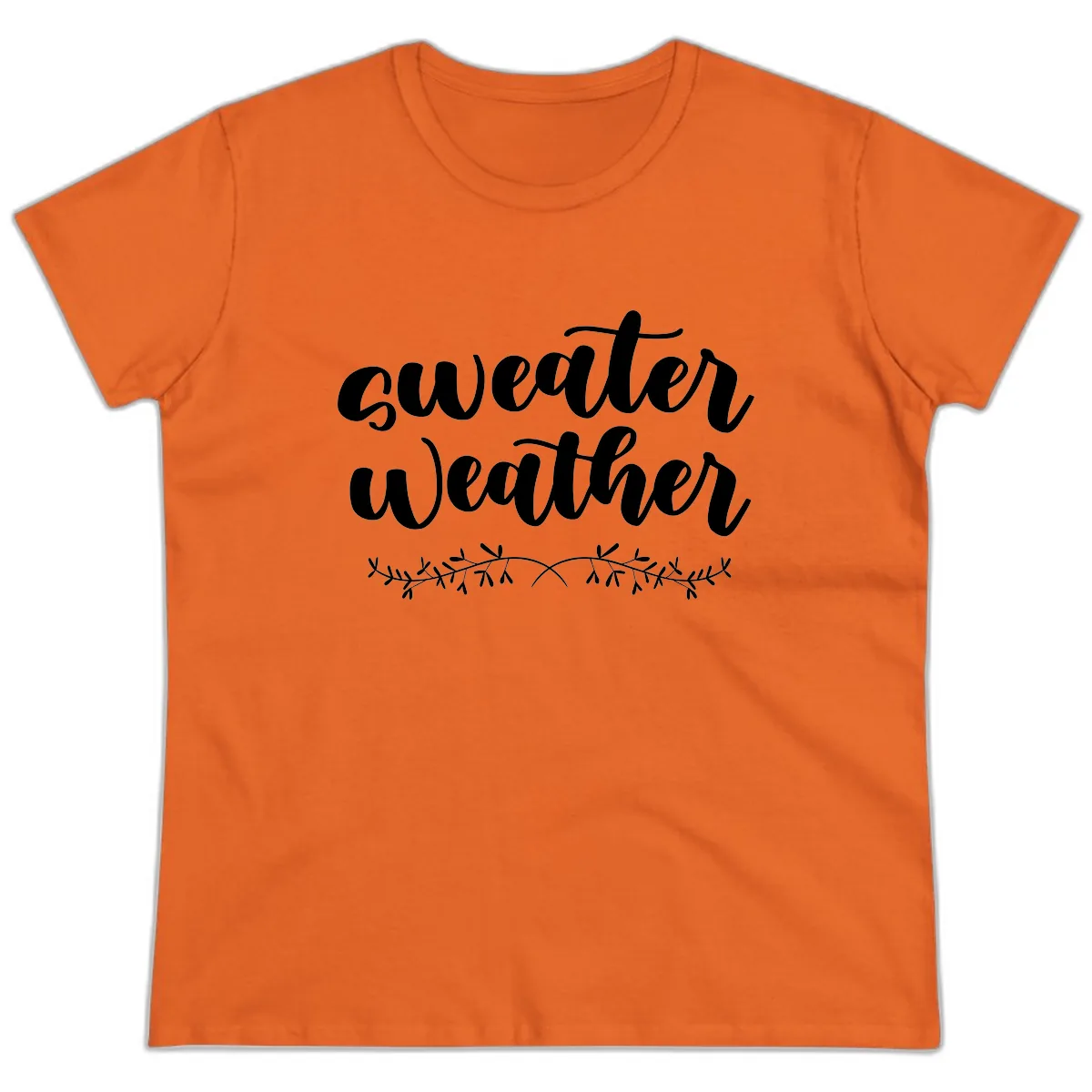Sweater Weather Script Design Ladies Tee in Orange