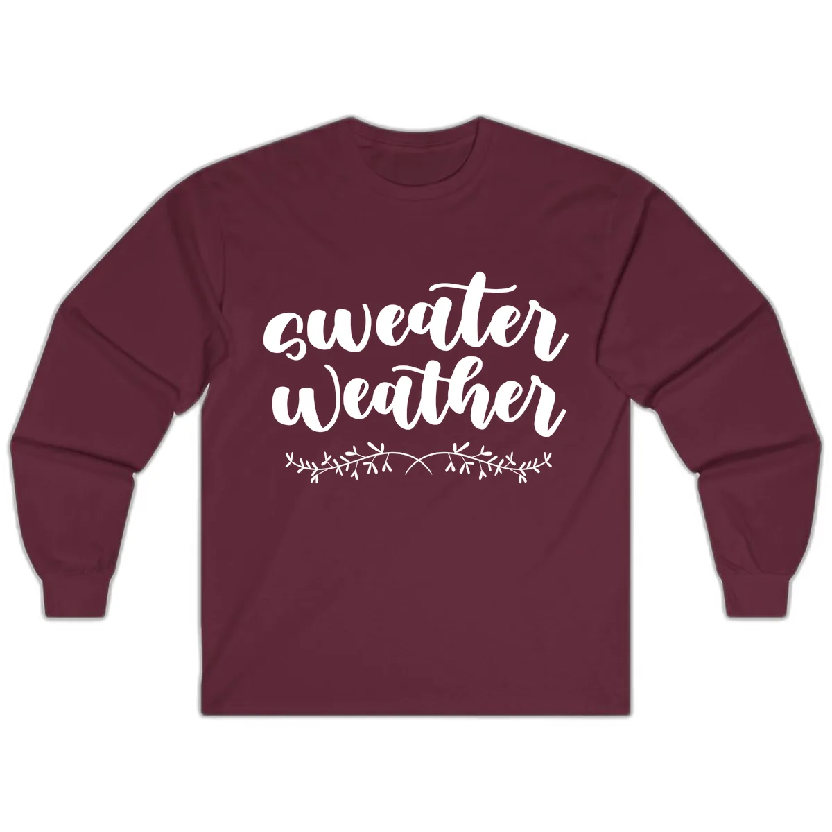 Sweater Weather Script Design Long Sleeve in Maroon
