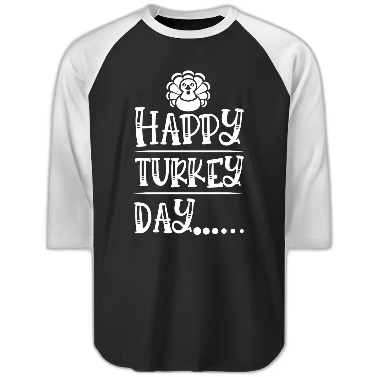 Happy Turkey Day Raglan 3/4 in Black White