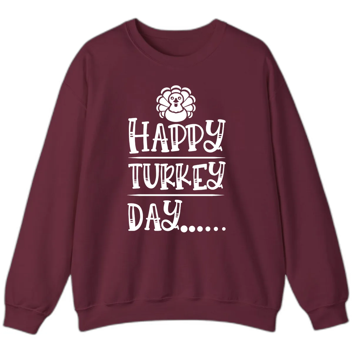 Happy Turkey Day Sweatshirt in Maroon