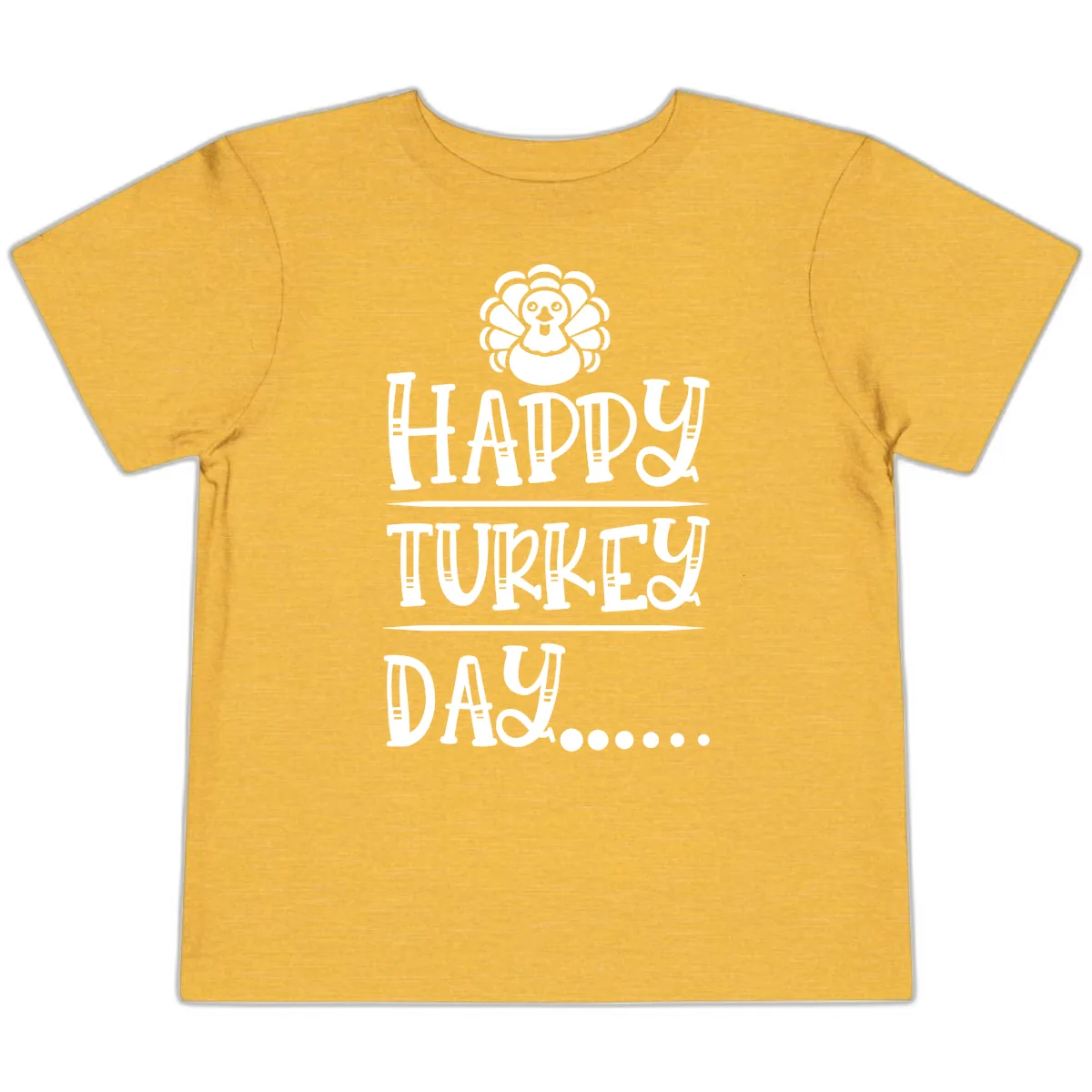Happy Turkey Day Toddler T-Shirt in Heather Yellow Gold