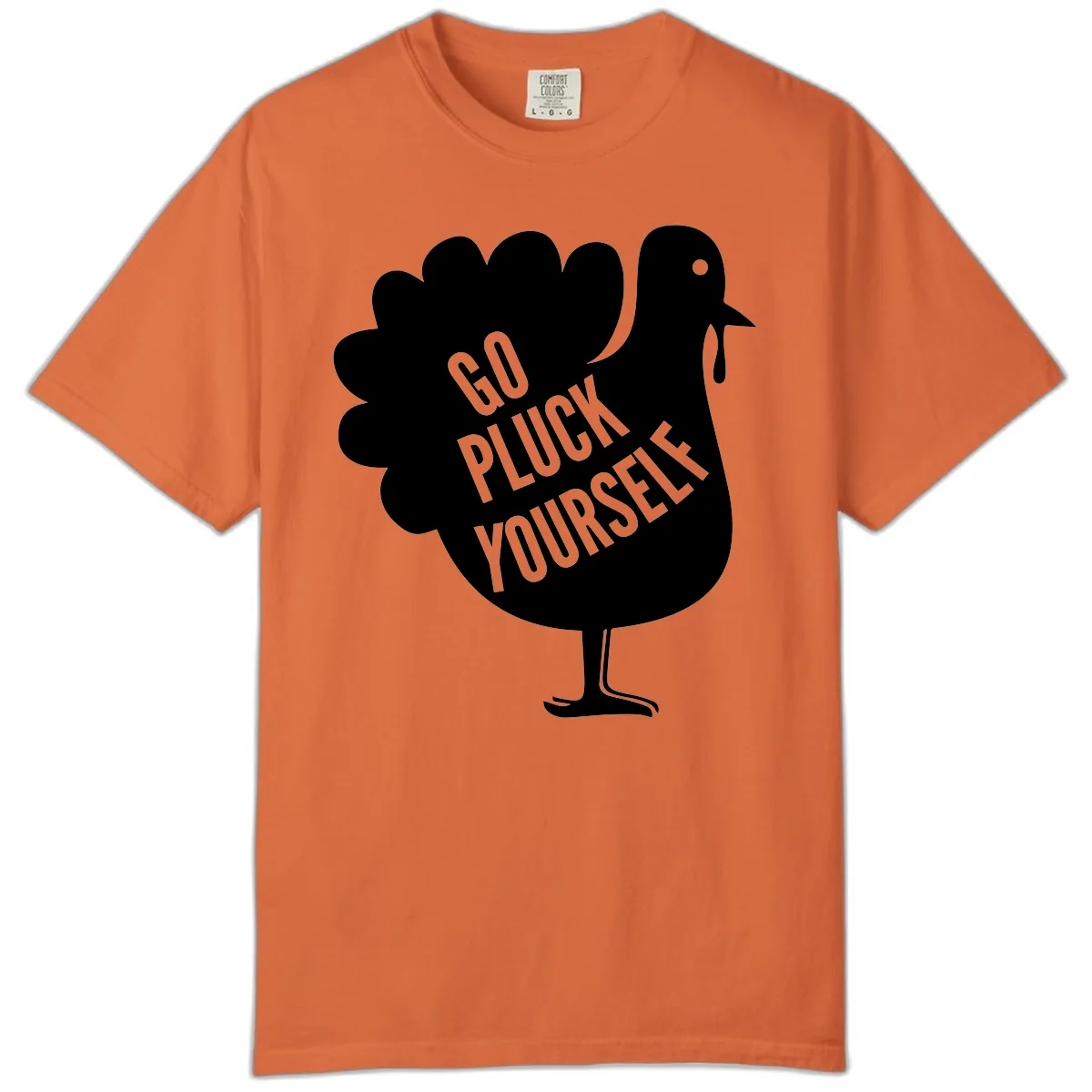 Go Pluck Yourself Turkey Design Comfort Color in Burnt Orange