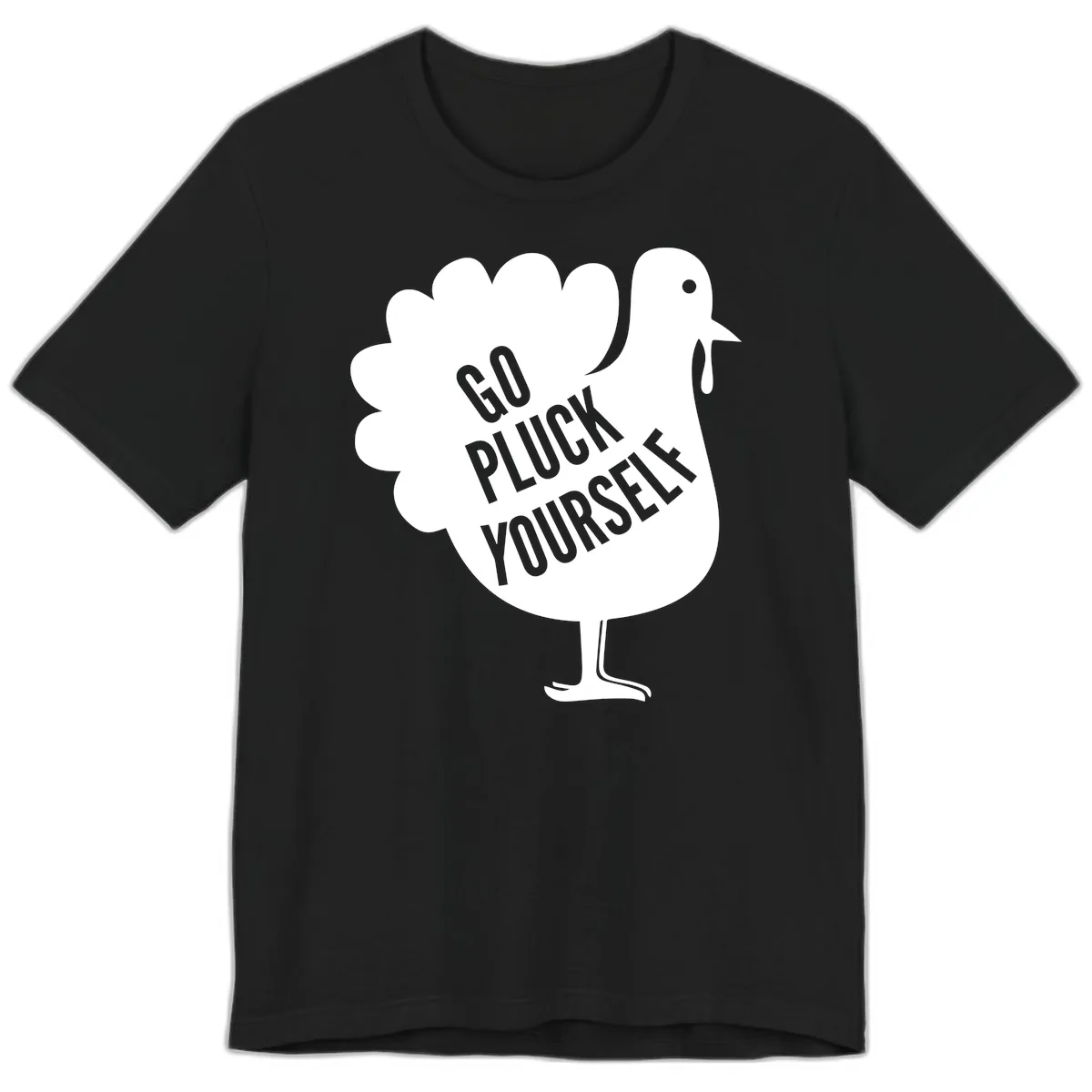 Go Pluck Yourself Turkey Design Premium T-Shirt in Black