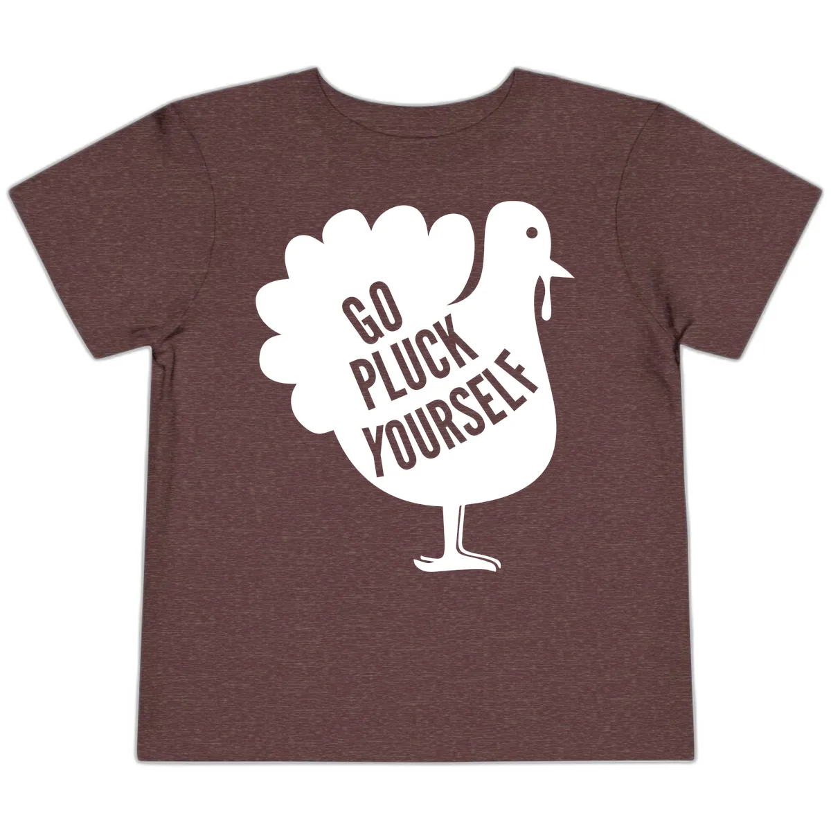 Go Pluck Yourself Turkey Design Toddler T-Shirt in Heather Maroon