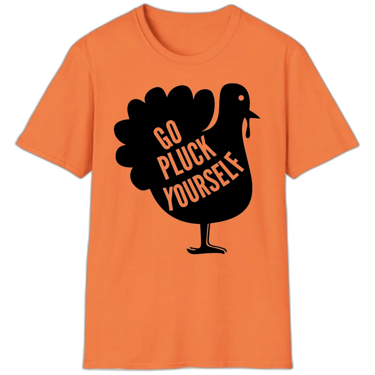 Go Pluck Yourself Turkey Design T-Shirt in Heather Orange
