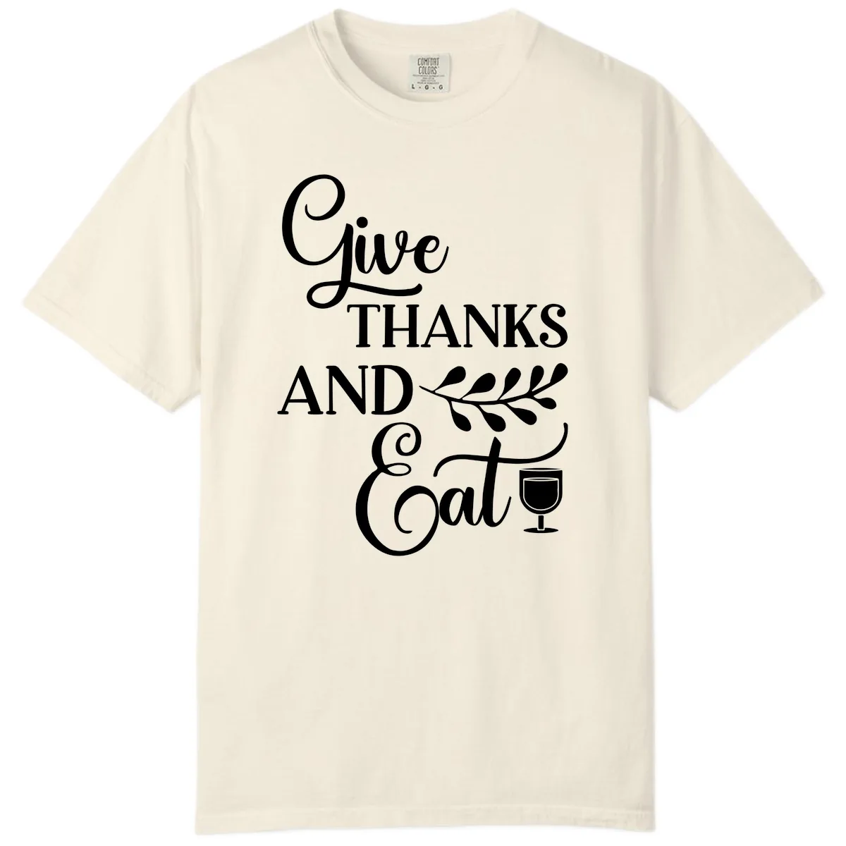 Give Thanks And Eat Design Comfort Color in Ivory