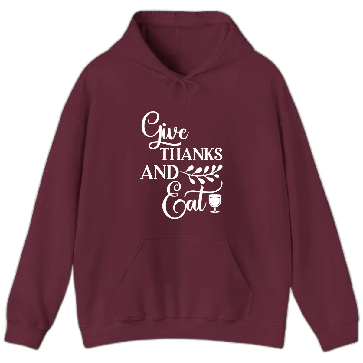 Give Thanks And Eat Design Hoodie in Maroon