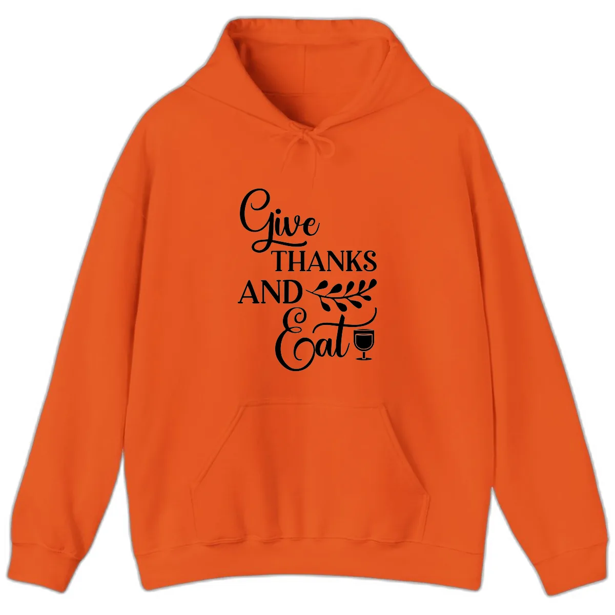 Give Thanks And Eat Design Hoodie in Orange