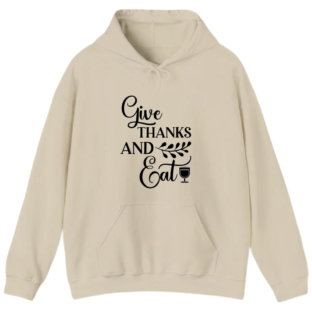 Give Thanks And Eat Design Hoodie in Sand