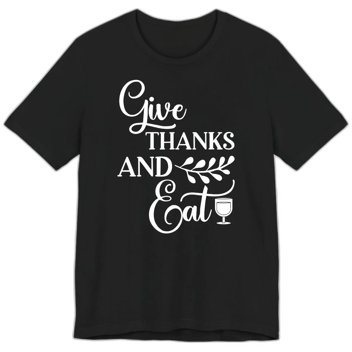Give Thanks And Eat Design Premium T-Shirt in Black