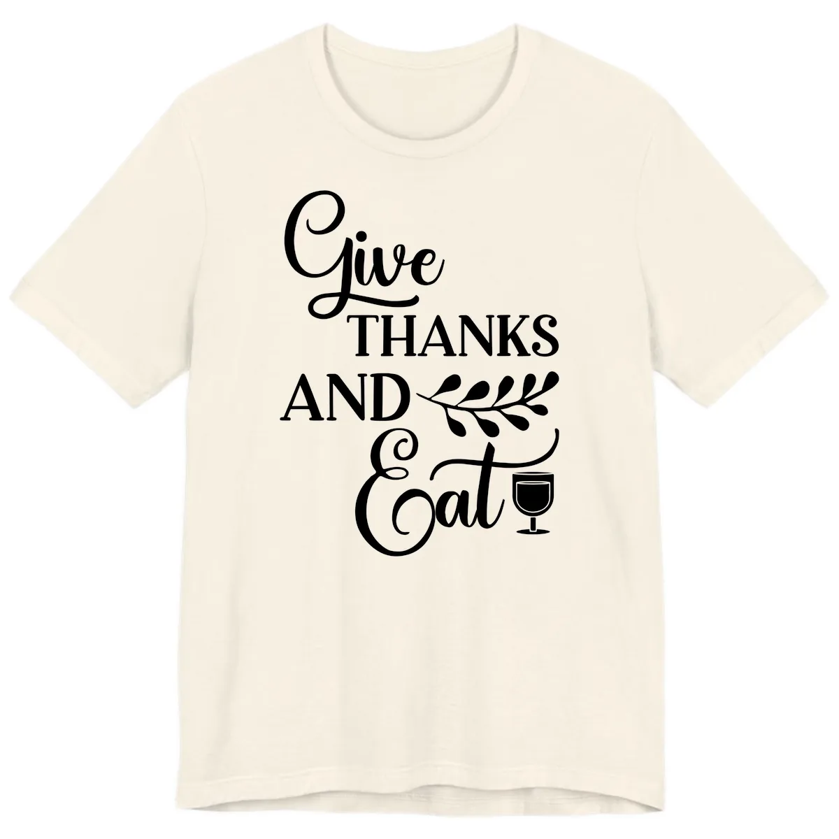 Give Thanks And Eat Design Premium T-Shirt in Natural