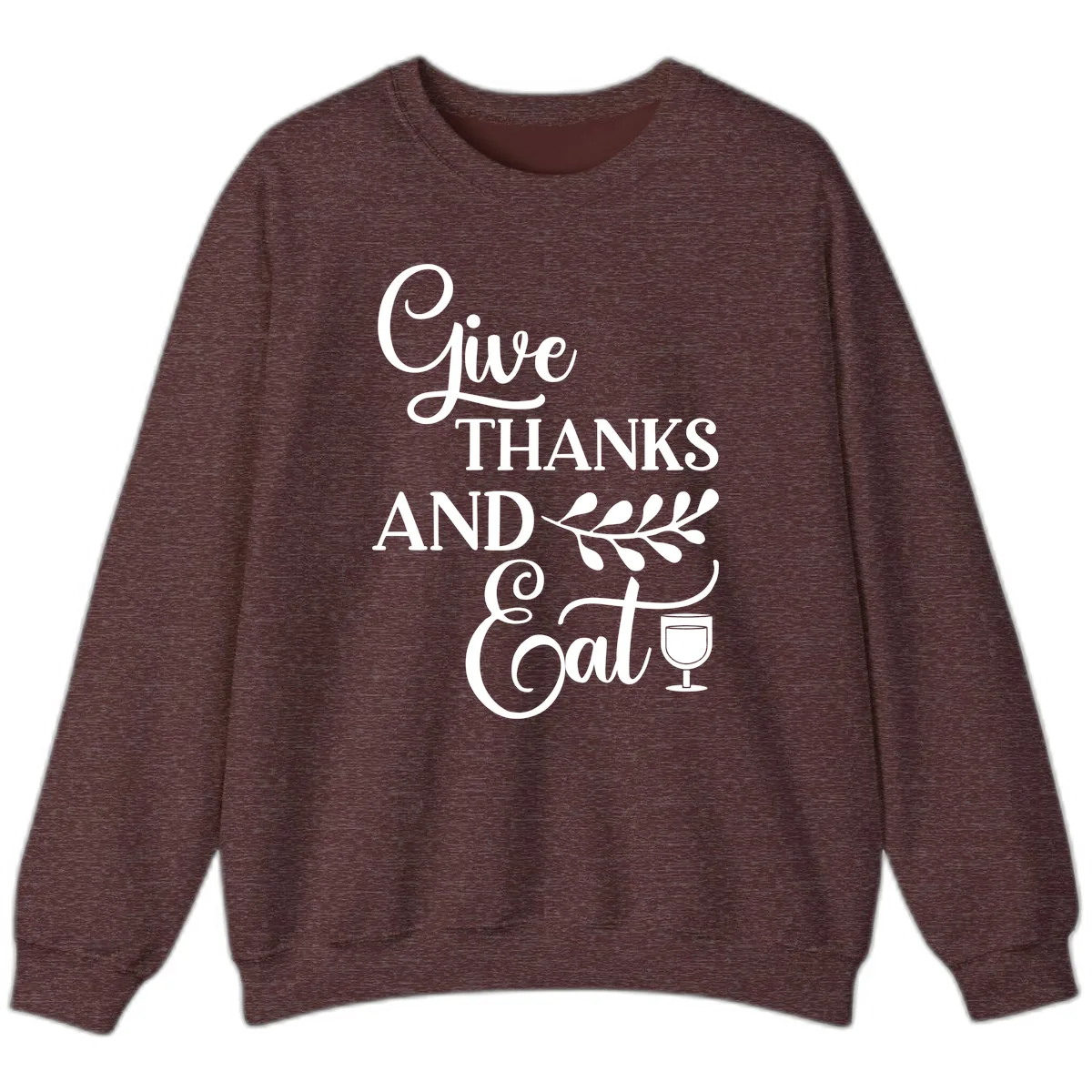 Give Thanks And Eat Design Sweatshirt in Heather Sport Dark Maroon