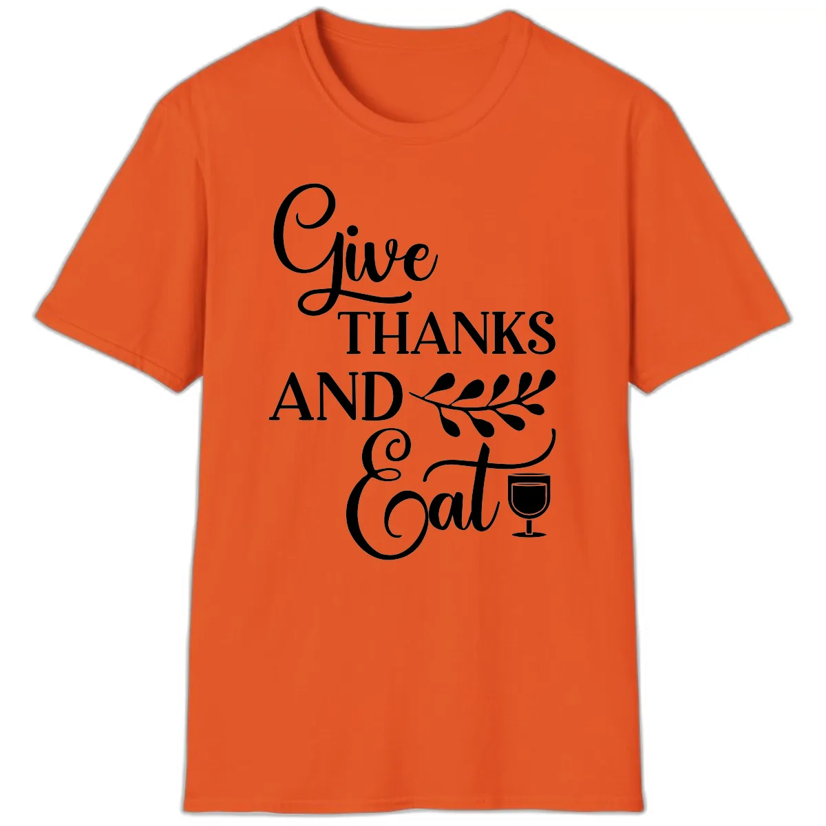 Give Thanks And Eat Design T-Shirt in Orange