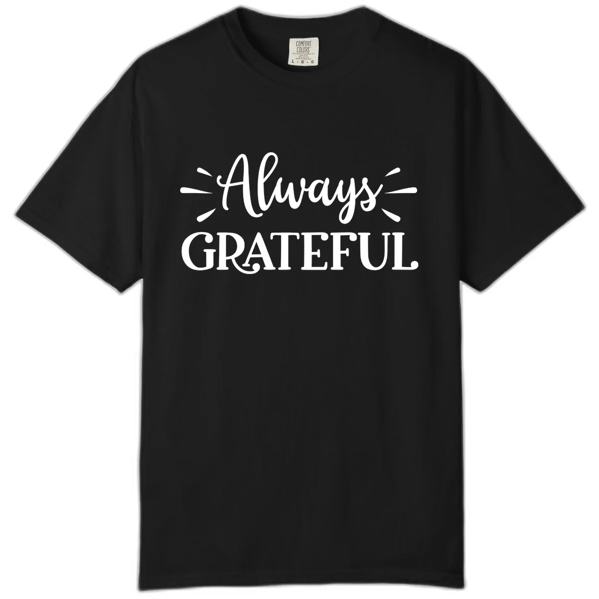 Always Grateful Script Text Design Comfort Color in Black