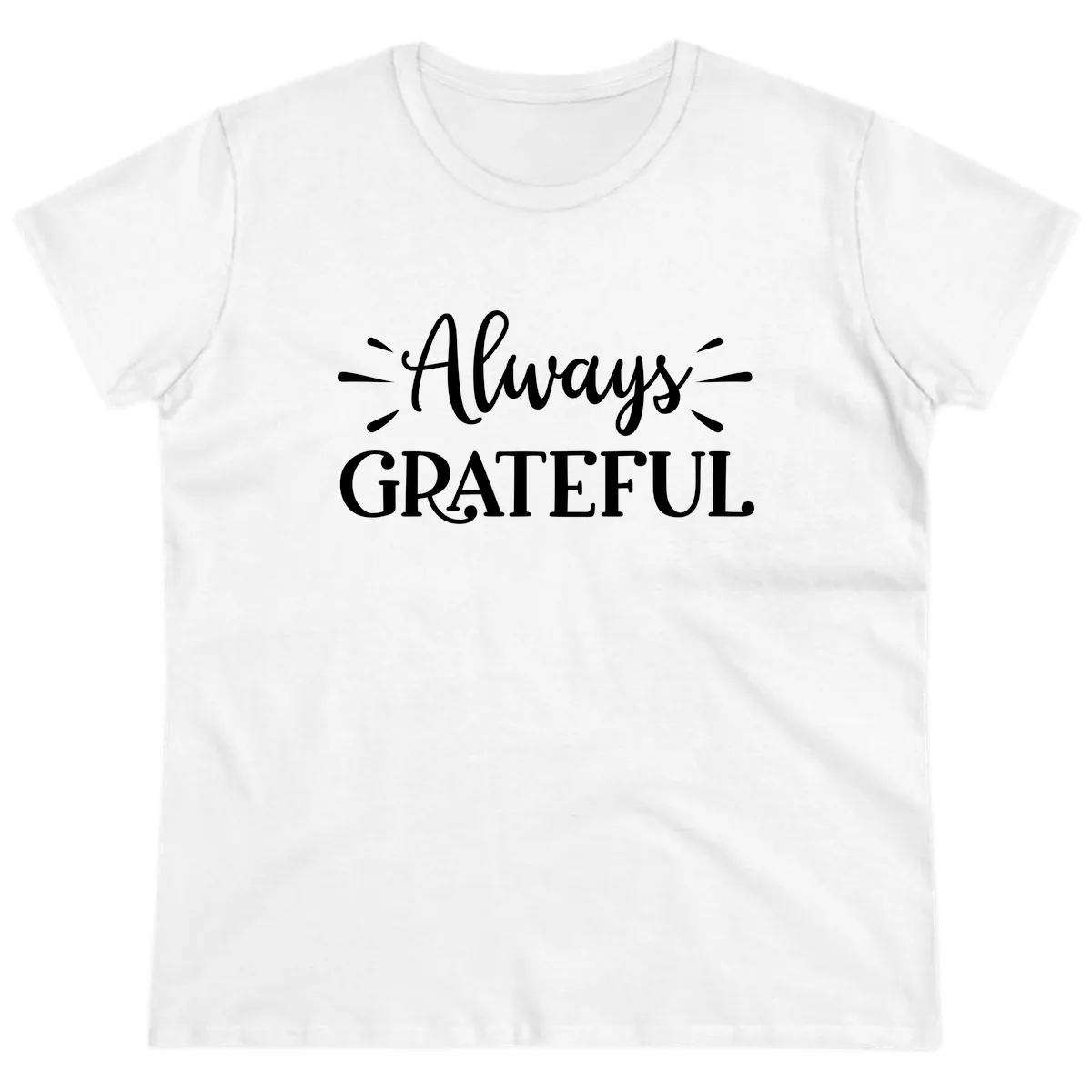 Always Grateful Script Text Design Ladies Tee in White