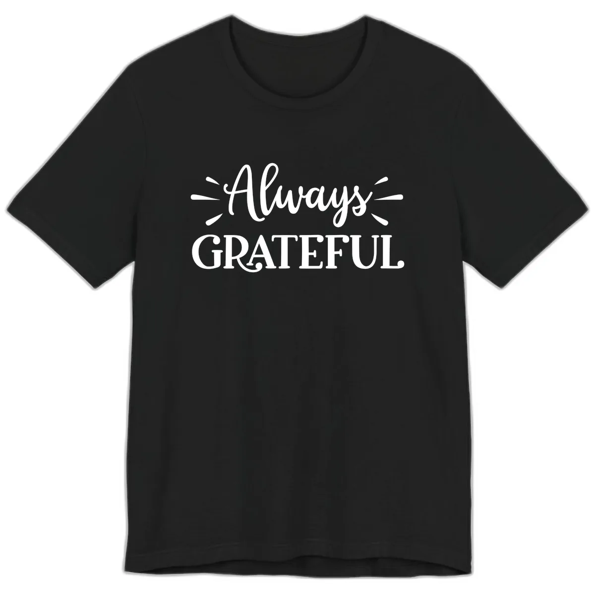 Always Grateful Script Text Design Premium T-Shirt in Black