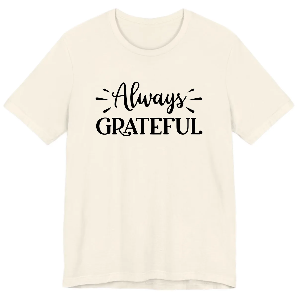 Always Grateful Script Text Design Premium T-Shirt in Natural